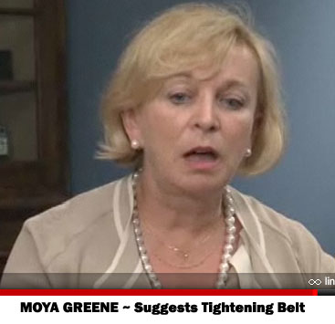 MOYA GREENE ~ Suggests Tightening Belt
